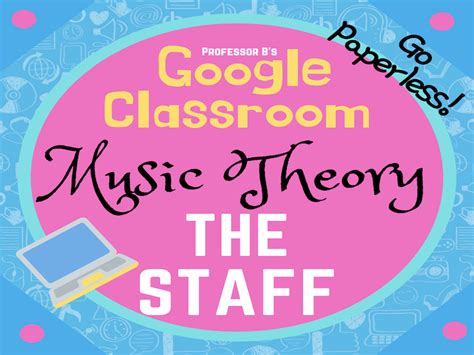 Each team has a team leader. GOOGLE CLASSROOM - Music Theory - The Staff DISTANT ...