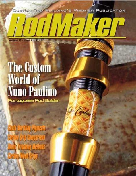 Last updated may 31, 2020. Volume 15 #4 - RodMaker Magazine - Publication For Custom ...