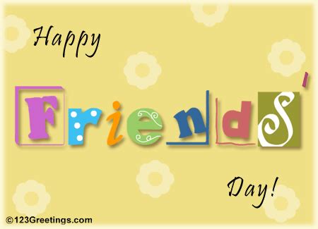 But now people across the world send wishes. Happy Friends' Day! Free Women's Friendship Day eCards ...