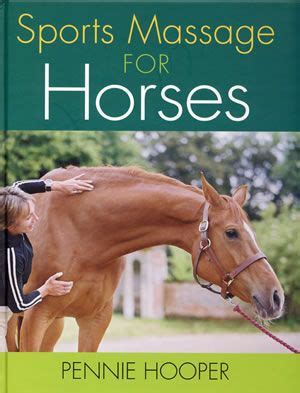 If you truly with to try it, you won't find a. Sports Massage for Horses by Pennie Hooper | Horse massage ...