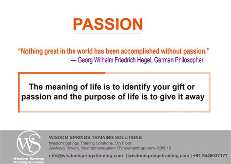 Wisdom, sapience, or sagacity is the ability to think and act using knowledge, experience, understanding, common sense and insight. Passion | Wisdom Springs Training Solutions