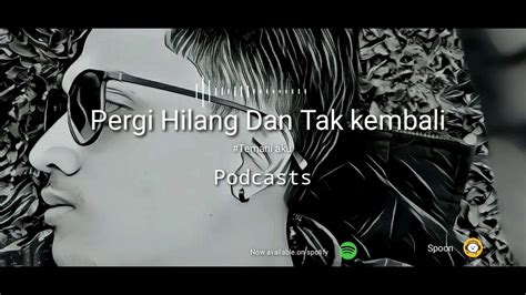 Yang telah berlalu biarlah berlalu. PERGI HILANG TAK KEMBALI - YouTube