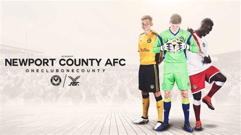 2017/18 Kit Launch: One Club One County - News - Newport ...