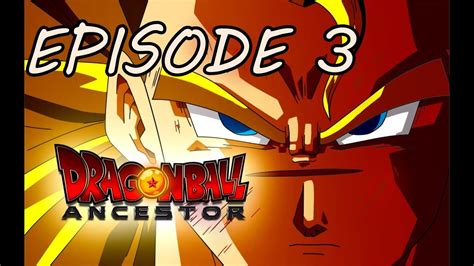 Dragon ball super episode 2 english dubbed jul. Dragon Ball Ancestor Fan Made Serie Episode 3: The Defeat ...
