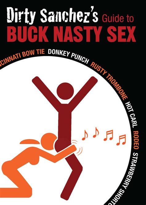 Rusty trombone game, portland, oregon. Dirty Sanchez's Guide to Buck Nasty Sex | Book by Dirty ...