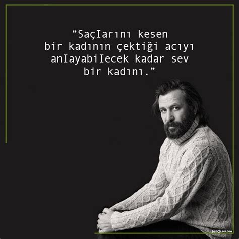 Doktorlar bir virüs kaptığımı söyledi. Nejat İşler Sözleri, En Güzel Nejat İşleri Sözleri