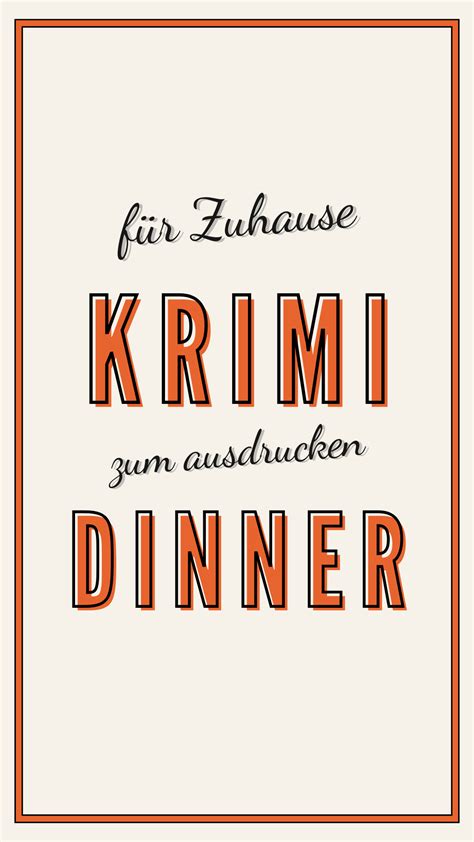 Mit unseren krimidinnern machen wir eure zeit zu einem besonderen erlebnis. Krimidinner für Zuhause zum ausdrucken | Krimi dinner ...