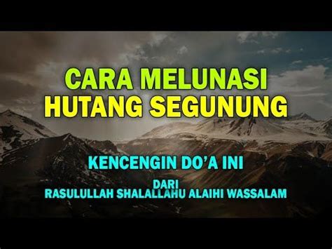 Rahasia doa bebas hutang ustadz adi hidayat | doa dimuliakan di dunia diberikan kemudahan, solusi hutang cepat lunas. HUTANG SEGUNUNGPUN LUNAS DENGAN DO'A INI, AMALKAN, HAQUL ...