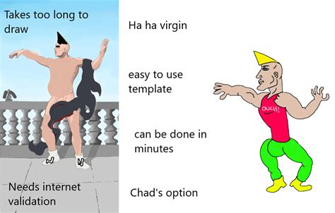 It's safe to say that memes have taken over the internet, and they continue to evolv. The Virgin Art Vs, The Chad Meme : virginvschad