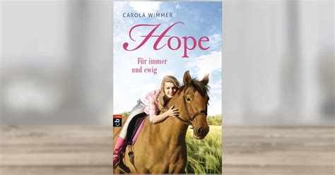 Follow carola wimmer and explore their bibliography from amazon.com's carola wimmer author page. Carola Wimmer: Hope - Für immer und ewig. cbj Kinder- und ...