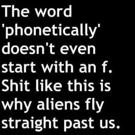 Sight words is when you learn to read by memorising 1,000's of words individually. Phonetically Speaking | Funny quotes, Funny, Words