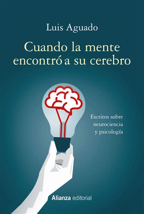 El animal humano libro psicología. Cuando la mente encontró a su cerebro. Escritos sobre ...