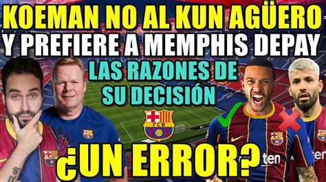 Mantap barca menang 2 0 transfer aguero ke barcelona barca optimisi juara berita barcelona. 💥KOEMAN RECHAZA al KUN AGÜERO y PREFIERE a DEPAY en el ...