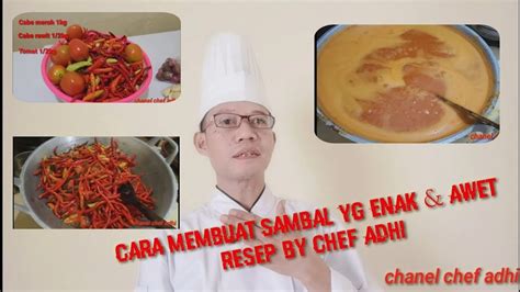 Resep sambal urap/ gudangan enak. CARA MEMBUAT SAMBAL YANG ENAK DAN AWET RESEP BY CHEF ADHI ...