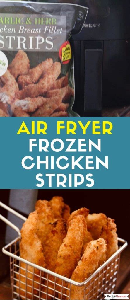 Air frying chicken wings make the most crispy wings with no oil required. Air Fryer Frozen Chicken Strips | Recipe This