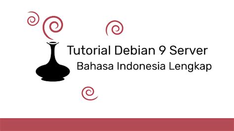 Membuat banner dropbear berwarna di vps. Debian Server Tutorial Indonesia Lengkap | Portal Belajar ...