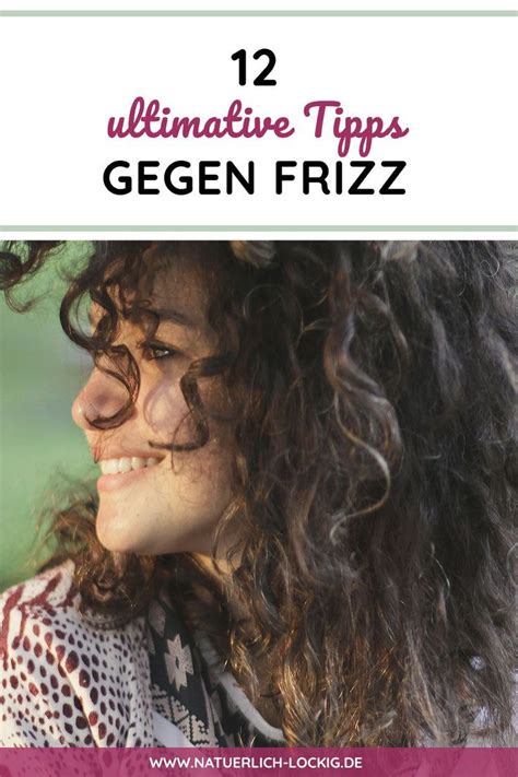 Rocke deine locken!werde ein teil meiner lockenbewegung und reduziert frizz und gibt deinem haar seidig, gesunden glanz. 12 ultimative Anti Frizz Regeln für schönes lockiges ...