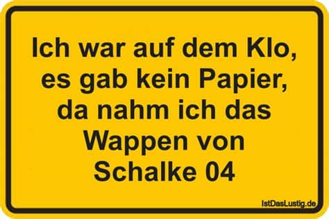 Zapraszamy do kupna gadżetów fanclubu schalke fan club polen 04! Die besten 27+ Toilette Sprüche auf IstDasLustig.de