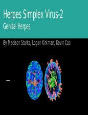 Herpes is caused by the herpes simplex virus. Genital Herpes- HSV-2.pptx - Herpes Simplex Virus-2 ...