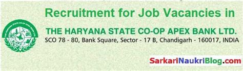Register now for the full vacancy mail experience. Job Vacancy in Haryana State Co-operative Apex Bank 2019