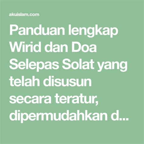 Mengamalkan doa selepas solat yang menjadi sunnah nabi s.a.w bukan sahaja dituntut. Panduan lengkap Wirid dan Doa Selepas Solat yang telah ...