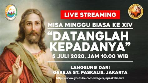 Semarak perayaan minggu palma di. Live Streaming, Misa MINGGU BIASA ke XIV, 5 Juli 2020, pkl ...