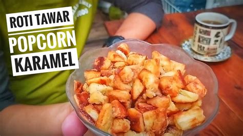 10 resep olahan kacang tanah, enak, mudah, dan sederhana. RESEP ROTI TAWAR POPCORN KARAMEL || Ide Cemilan Mudah ...