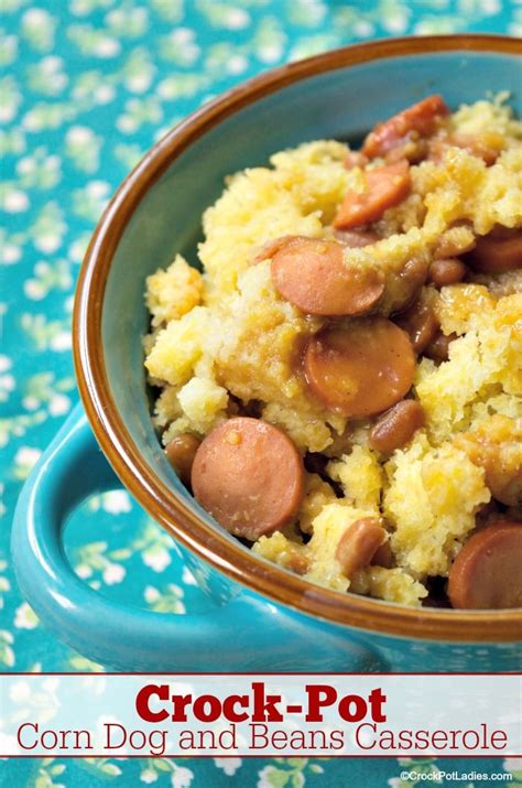 Cover and cook on low for 6 to 8 hours or on high for 3 to 4 hours, or until. Crock-Pot Corn Dog and Beans Casserole | Recipe | Food ...