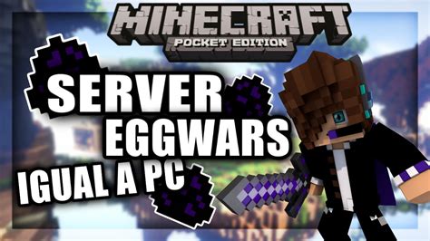 Check spelling or type a new query. NUEVO SERVER DE EGG WARS (IGUAL A PC) PARA MINECRAFT PE 1 ...