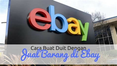 Ebay merupakan surga belanja yg kurang. Cara Jana Pendapatan Dengan Jual Barang di Ebay - Wikicara ...