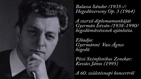 2 от istvan kassai на deezer. 10 - Balassa Sándor (1935) - Hegedűverseny Op. 3 (1964 ...