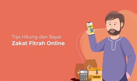 Bayar zakat fitrah online lengkap dengan niat & akad✅. Tips Hitung dan Bayar Zakat Fitrah Online