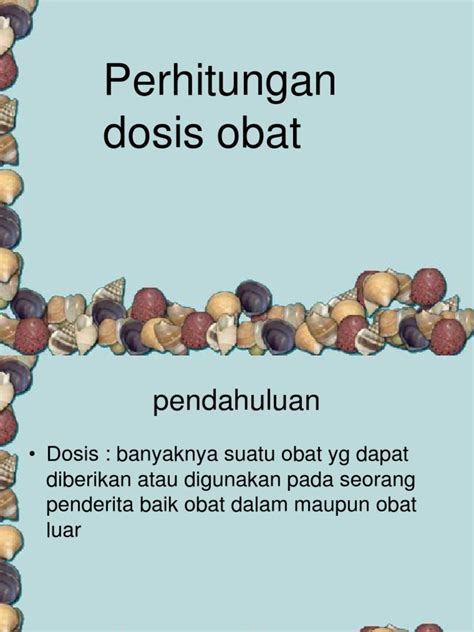 Check spelling or type a new query. Perhitungan Dosis Obat 24