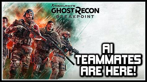Put yourself in the shoes of a spec ops soldier stranded behind enemy lines as you explore the massive open world. Ghost Recon Breakpoint | AI TEAMMATES Release Date ...