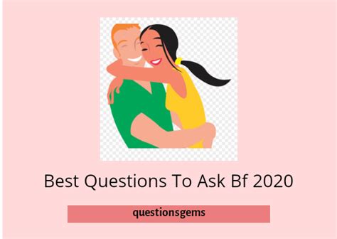The 20 best questions to ask friends you've known forever. Top 350+ Questions To Ask Your Bf 2020 - To Know Him Better
