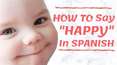 Would you like to know how to translate stubborn to spanish? How to say HAPPY in SPANISH? - YouTube