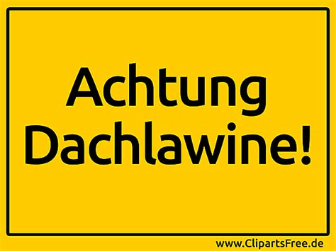 Wassereintritt durchs dach, löcher in der dachhaut? Achtung Dachlawine Schild