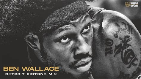 Maybe you would like to learn more about one of these? BEN WALLACE MIX | Detroit Pistons: One of the Toughest ...