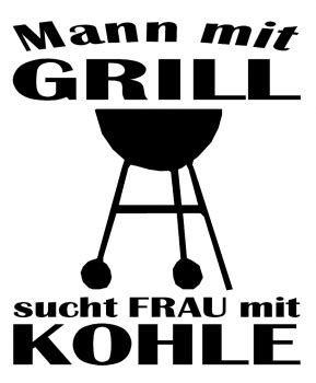 Frau, 27 jahre, auf der suche nach einem mann wie du, für heirat! IKS24 - Mann mit Grill, sucht Frau mit Kohle