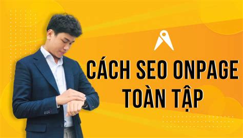 Cara masak ketupat metode 5 30 7. Hướng dẫn SEO Onpage chi tiết giúp bạn lên top 10 Google ...