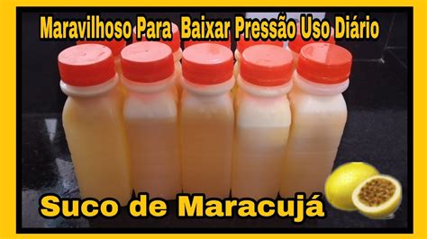 Maybe you would like to learn more about one of these? SUCO DE MARACUJÁ PARA BAIXAR PRESSÃO ARTERIAL - YouTube