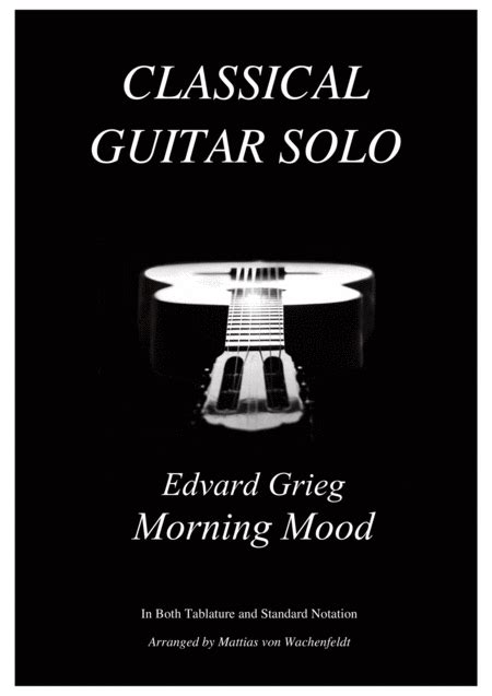 Live opname uit grenzeloos morning mood by edvard grieg 10 hours happiness morning mood is part of edvard grieg's peer gynt, op. Edvard Grieg Morning Mood Guitar Music Sheet Download ...