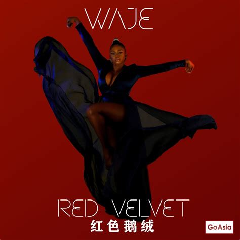 Последние твиты от waje (@officialwaje). Waje to release "Red Velvet" Album officially across Asia ...