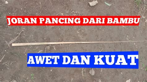 Cara pemesanan saung bambu bisa langsung hubungi kami 082298028087. CARA BIKIN JORAN PANCING TRADISIONAL DARI BAMBU - YouTube