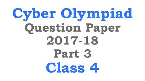 Hi, please share last 5 years imo (international mathematics olympiad) question papers for class3, to my mail id akeela507@gmail.com. NCO Cyber Olympiad Class 4 Solved Questions Part 3 - YouTube