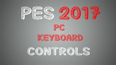 How can i play pes 2010 with pc keyboard? PES 2017 PC Keyboard Configuration/Controls To Make Tricks ...