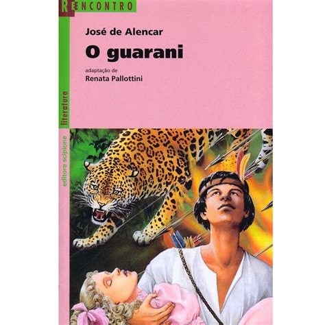 The head of the language another negative aspect is the version of guaraní that is taught in schools. Livro - Reencontro Literatura - O Guarani - Paradidáticos ...