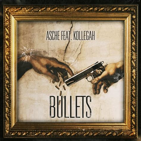 Asche - Bullets Lyrics | Genius Lyrics