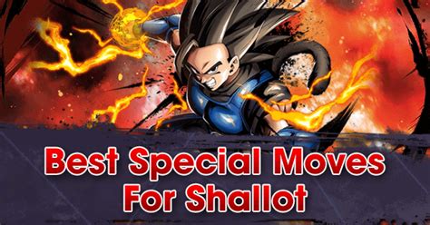 Check spelling or type a new query. Best Special Moves For Shallot | Dragon Ball Legends Wiki - GamePress