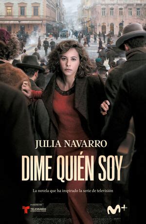 Esta versión me tomó tres meses. DIME QUIÉN SOY (EDICIÓN SERIE TV). NAVARRO, JULIA. Libro ...
